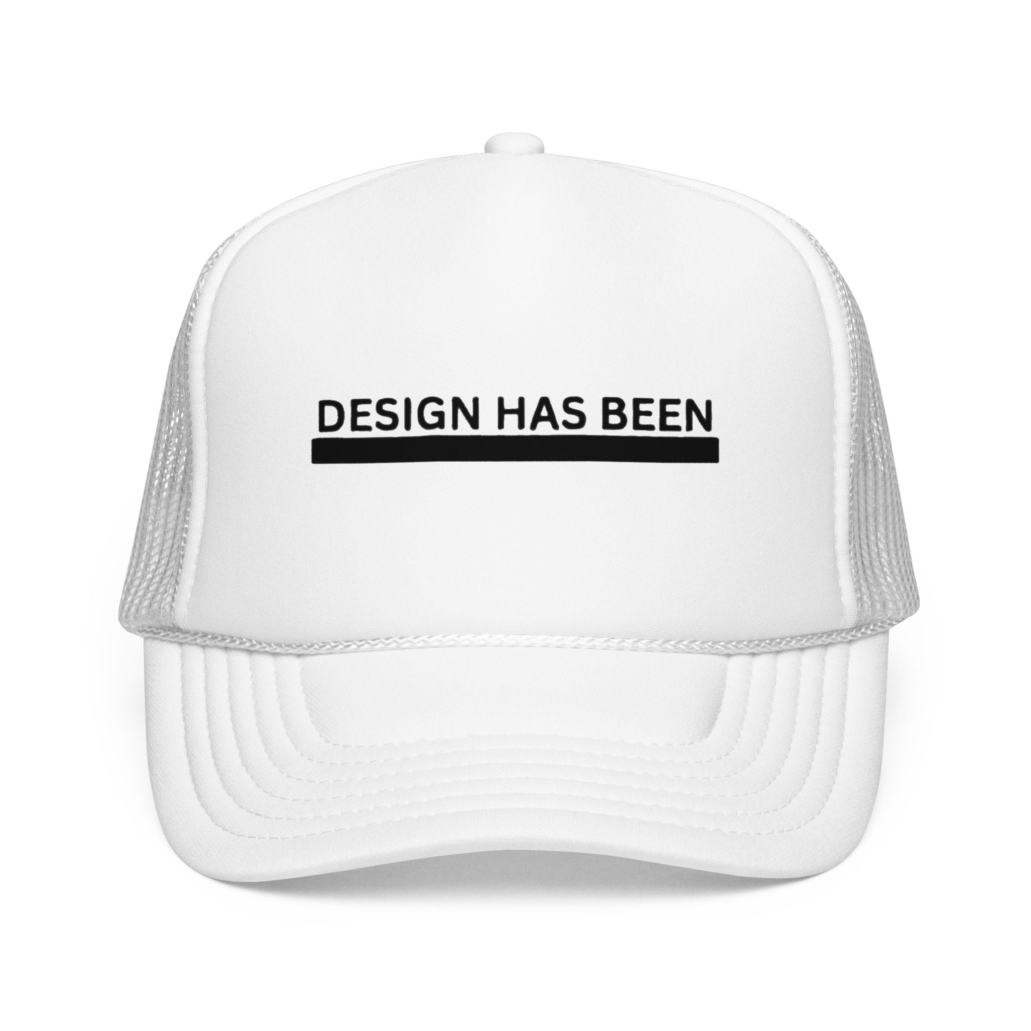 Trucker Hat — "Design Has Been" Minimal Logo Foam Cap