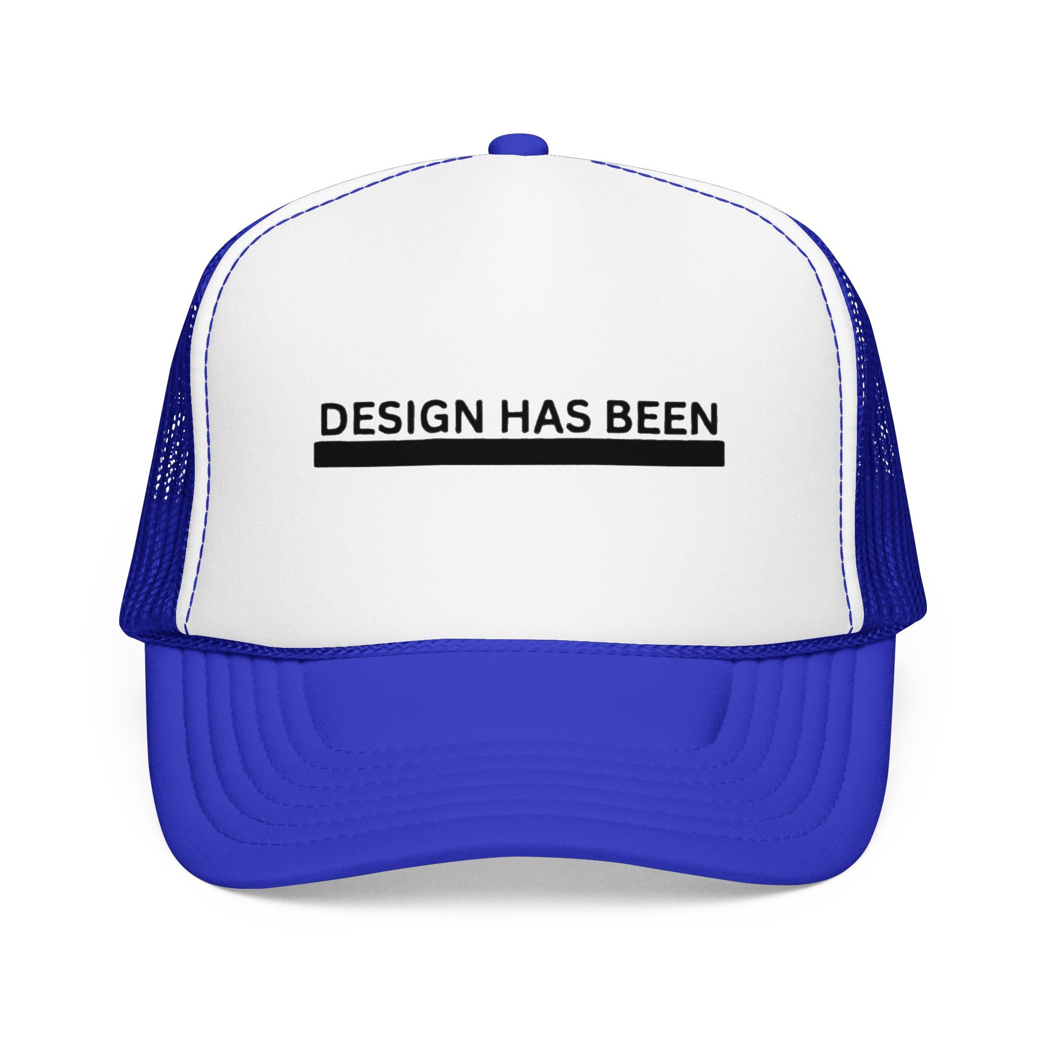 Trucker Hat — "Design Has Been" Minimal Logo Foam Cap