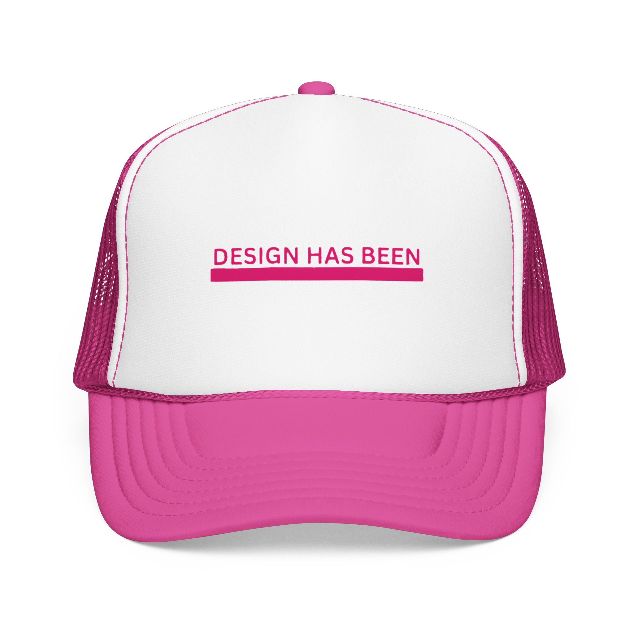 Design Has Been Foam Trucker Hat — Pink Mesh Graphic Cap