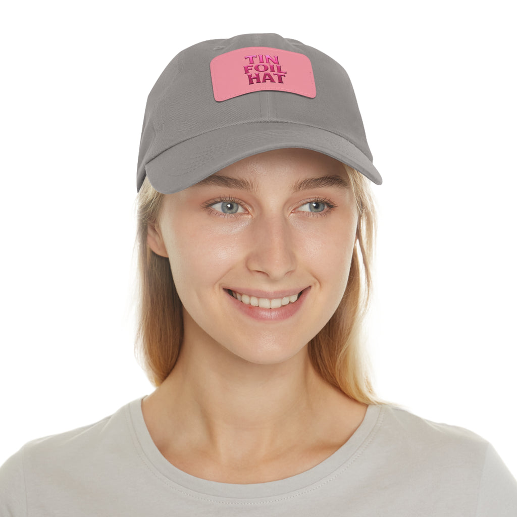 Dad Hat — Pink Leather Patch “TIN FOIL HAT” Embroidered Cap