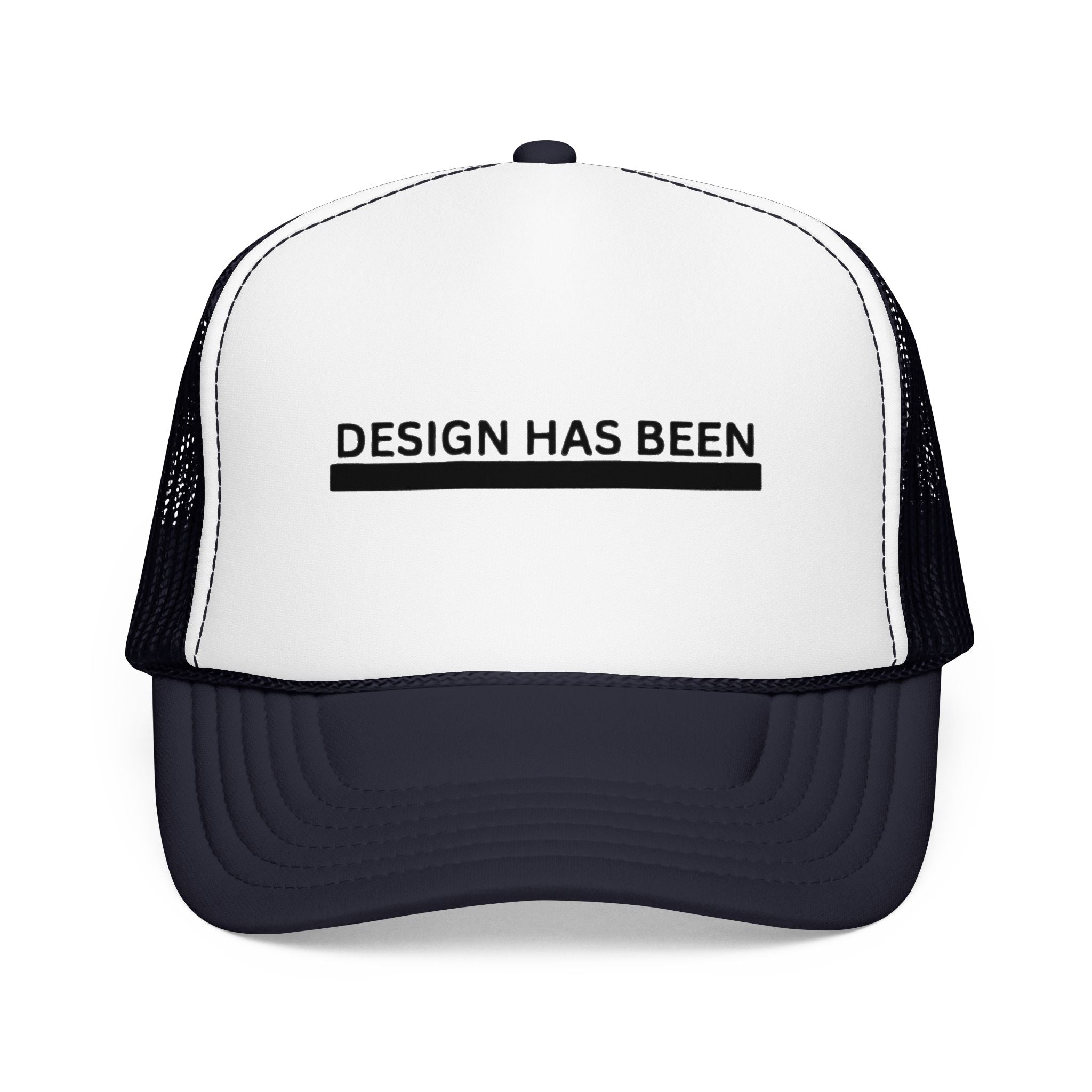 Trucker Hat — "Design Has Been" Minimal Logo Foam Cap