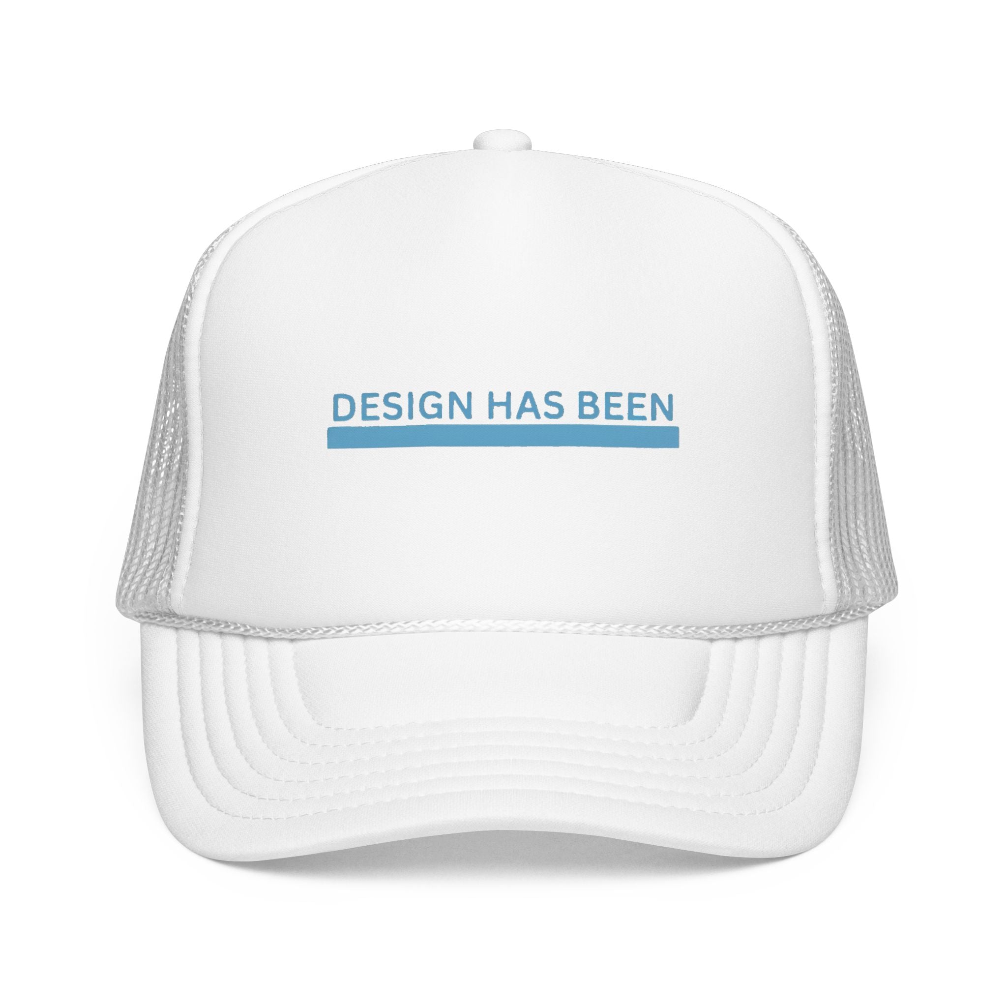 Foam Trucker Hat — "DESIGN HAS BEEN" Minimal Logo Mesh Cap
