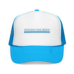 Foam Trucker Hat — "DESIGN HAS BEEN" Minimal Logo Mesh Cap