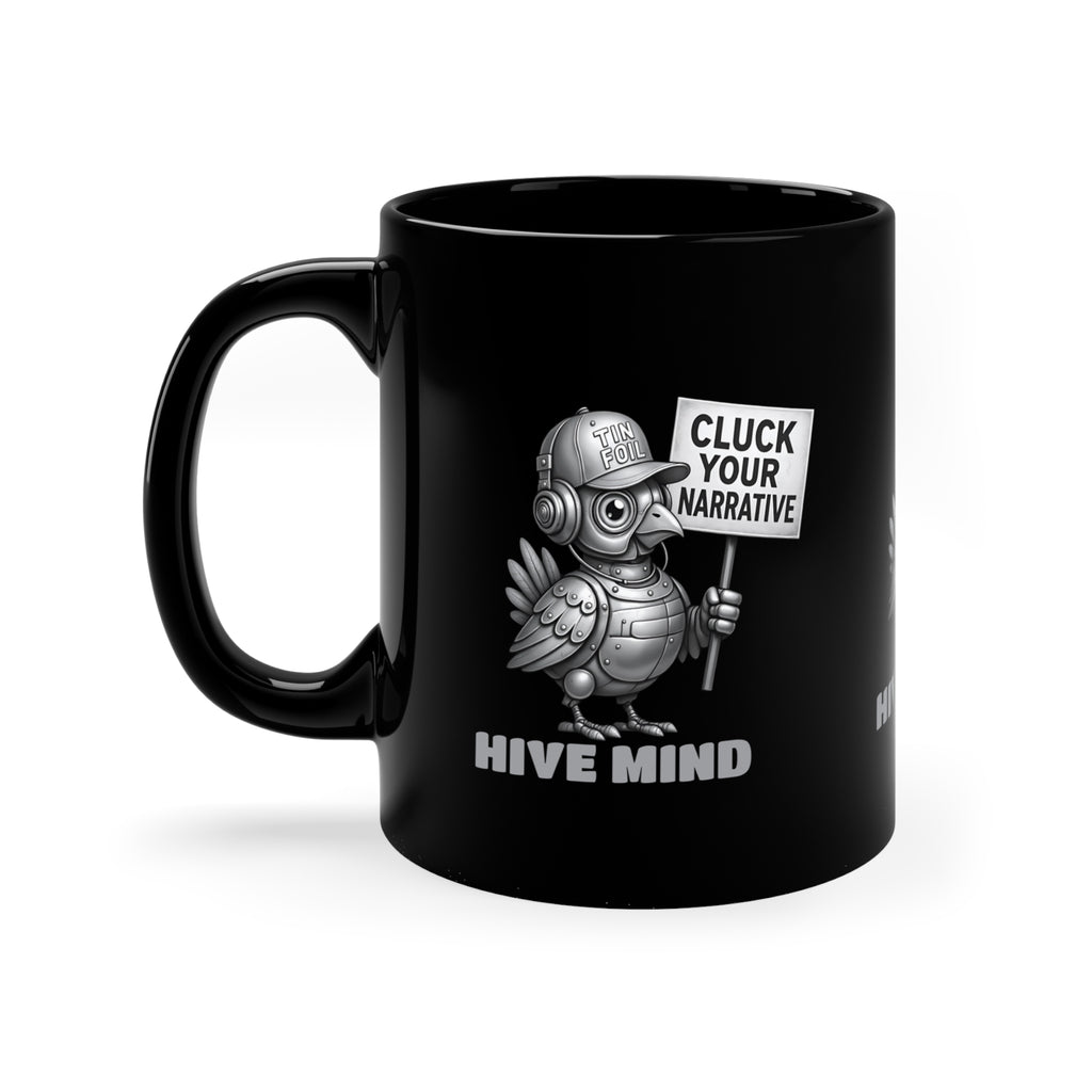 Hive Mind Coffee Mug — Black 11oz “Cluck Your Narrative” Novelty Ceramic Mug
