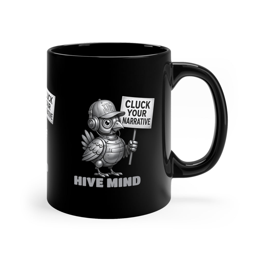Hive Mind Coffee Mug — Black 11oz “Cluck Your Narrative” Novelty Ceramic Mug
