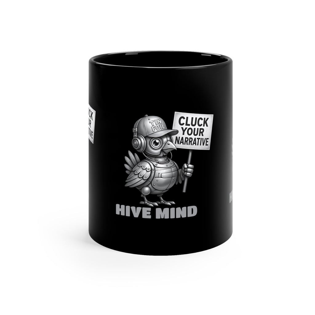 Hive Mind Coffee Mug — Black 11oz “Cluck Your Narrative” Novelty Ceramic Mug