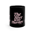 Coffee Mug - "The Hive Is My Therapy" Pink Script on Black (11oz)