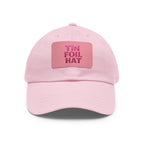 Dad Hat — Pink Leather Patch “TIN FOIL HAT” Embroidered Cap