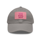 Dad Hat — Pink Leather Patch “TIN FOIL HAT” Embroidered Cap